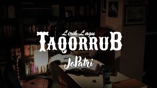 TAQORRUB تقرب  Anasyid JoPatri  Lirik Lagu [upl. by Suivat]