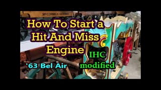 How To Start a Hit And Miss Engine  IHC MODIFIED [upl. by Watts]