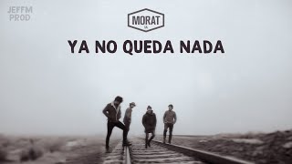 Ya No Queda Nada  Morat [upl. by Brietta]