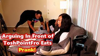 I CHETED ON YOU PRANK ARGUING IN FRONT OF COMPANY PRANK ON TOSHPOINTFRO EATS [upl. by Arraeic924]