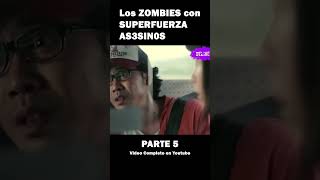 Zombies con SUPERFUERZA AS3SIN0S Parte 5  RESUMEN  RESUMEN DE PELICULAS [upl. by Inami]