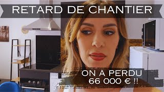 Retard de livraison de chantier  on a perdu 66 000€ [upl. by Arhoz]