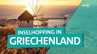 Griechenland – Inselhopping rund um Mykonos in der Ägäis  ARD Reisen [upl. by Eustache]