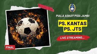 PS KANTAS 2 VS 0 PS JTS FINAL LIGA ASKOT PSSI JAMBI 2024 [upl. by Nyleda]