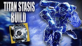 Best Stasis Titan Build For Running Everything OVER [upl. by Idnar142]