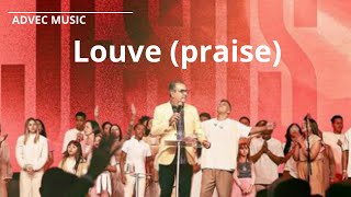 Louve Praise  Advec Music [upl. by Warrenne]