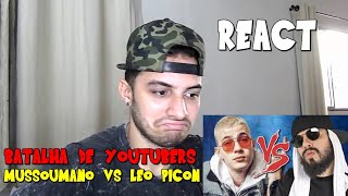 REACT  Léo Picon Vs Mussoumano  Batalha de Youtubers [upl. by Nagey620]