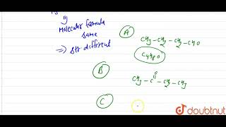 A B and C  are three noncylic funtional isomers of a carbonyl compound [upl. by Bunny]