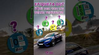 🚗Etiqueta DGT ¿Qué pasa con los demás vehículoscoches autoescuela carnetdeconducir etiquetadgt [upl. by Kenley]