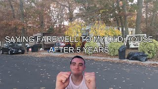 SAYING FAREWELL TO MY OLD HOUSE THANKS FOR 5 YEARS VLOG FROM NOV 3 [upl. by Swayder]