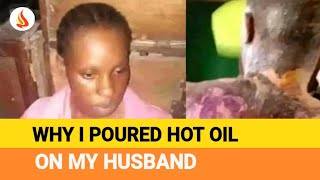 Why I Poured Hot Oil on My Husband [upl. by Terryn]