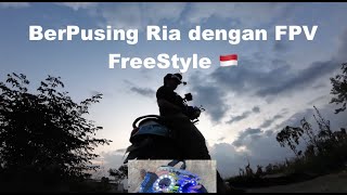 BerPusing Ria dengan FPV FreeStyle ✈️🔥🇮🇩 [upl. by Ahsinned]