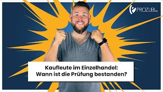 Die Endnote Wann ist die Prüfung bestanden  IHKPrüfung Kaufleute im Einzelhandel [upl. by Siriso]