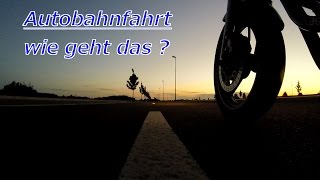 Fahrschule 3 Motorradfahren lernen Autobahnfahrt [upl. by Nicolis]