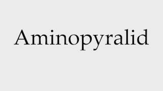 How to Pronounce Aminopyralid [upl. by Teddy826]