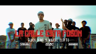 LA CALLE ESTA FOGON 🔥🔥  GLOCK KING FT MAICOL ELIPTE VIDEO OFICIAL [upl. by Ailaht]