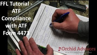 FFL Tutorial  ATF Compliance with ATF Form 4473 [upl. by Litch585]