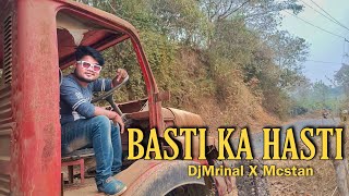 Basti Ka Hasti Official Video  Dj Mrinal  2023 [upl. by Annairda]