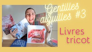 Gentilles Aiguilles 3  Bibliothèque Tricot 🧶📚 [upl. by Sallie]