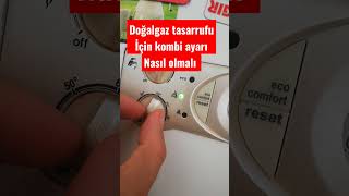 Doğalgaz tasarrufu için kombi ayarı nasıl olmalıdoğalgaz shorts tasarruf tarkan [upl. by Llednav]