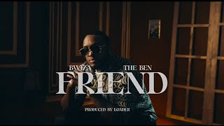 THE BEN  Best friend ft Bwiza [upl. by Shae]