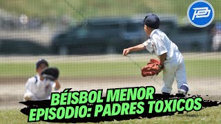 PADRES TÓXICOS EN EL BEISBOL MENOR ❌ [upl. by Gazo]