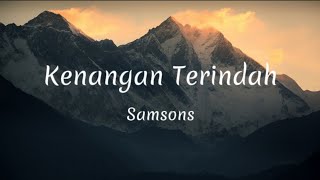 Kenangan Terindah  Samsons Lyrics [upl. by Peper708]