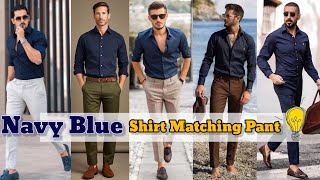 Navy Blue Shirt Matching Pant  Navy Blue Shirt Combination Pants  Navy Blue Shirt [upl. by Oilegor821]