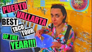 BEST Taco Tour of The Year Puerto Vallarta Zona Romantica [upl. by Ylremik]