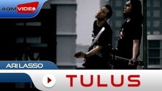 Ari Lasso  Tulus  Official Music Video [upl. by Chobot]