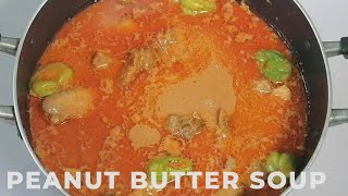 HOW TO MAKE GHANA PEANUT BUTTER SOUP  AUTHENTIC AND TASTY GROUNDNUT SOUP RECIPE [upl. by Kotta]