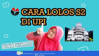 CARA LOLOS TES S2 UPI SOAL TES MASUK DAN STRATEGI PERKULIAHAN [upl. by Amann]