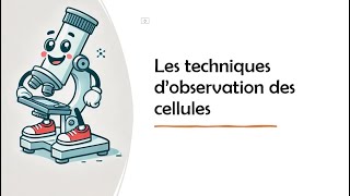 01 les techniques dobservation des cellules [upl. by Niowtna]