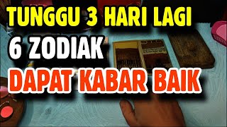 6 ZODIAK SABAR 3 HARI LAGI AKAN ADA KABAR BAIK [upl. by Hendel]