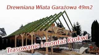 Trasowanie i montaż Krokwi na Drewnianej Wiacie Garażowej [upl. by Thomasina766]