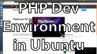 Setup PHP Development Environment on Ubuntu [upl. by Nevi268]