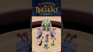 The Nutcracker but My Singing Monsters shorts msm [upl. by Andrien]