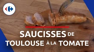 Saucisses de Toulouse à la tomate  Les recettes Carrefour [upl. by Ecyac]