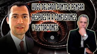 HUGO DELGADO PONTE A PENSAR RESPUESTA A CONFUSIONES Y DISTORCIONES DE HOSANNA IN EXCELSIS [upl. by Rillis]