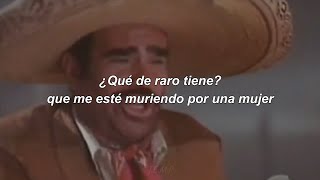 Vicente Fernández  Que De Raro Tiene LETRA [upl. by Kcajyllib621]