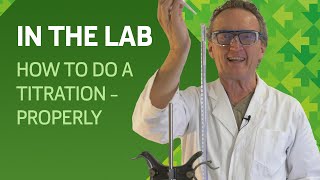 In The Lab How to do a titration – properly [upl. by Elcin59]