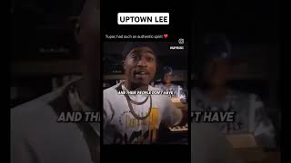 UPTOWN LEE TUPAC SAID ITS TO MUCH shorts [upl. by Anderson850]