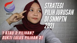 STRATEGI PILIH JURUSAN DI SNMPTN 2021 [upl. by Nnylarac]