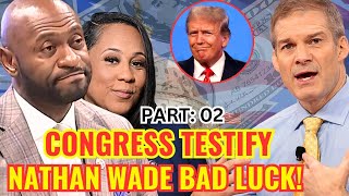 MUST WATCH Heres What Nathan Wade Told Congress About Fani Willis Part02 [upl. by Naik]