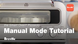 the Smart Oven® Pizzaiolo  How to use Manual Mode  Breville [upl. by Ahcsap]