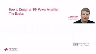 How to Design an RF Power Amplifier The Basics [upl. by Yeldar]