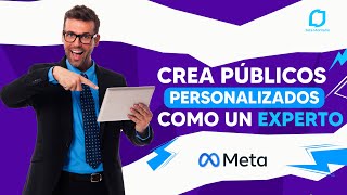 Como crear PÚBLICOS PERSONALIZADOS en Facebook ADS 2024 🚀 [upl. by Nnylhsa930]