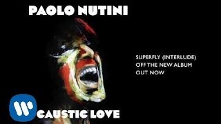 Paolo Nutini  Superfly Interlude Official Audio [upl. by Arleta]