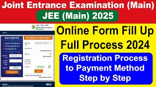 How to Fill JEE Mains Application Form Online 2025  JEE Mains Registration Process [upl. by Wilma]