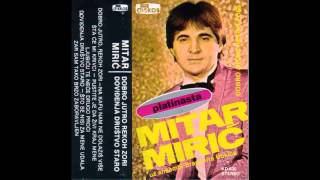 Mitar Miric  Dovidjenja drustvo staro  Audio 1982 HD [upl. by Ykcub69]